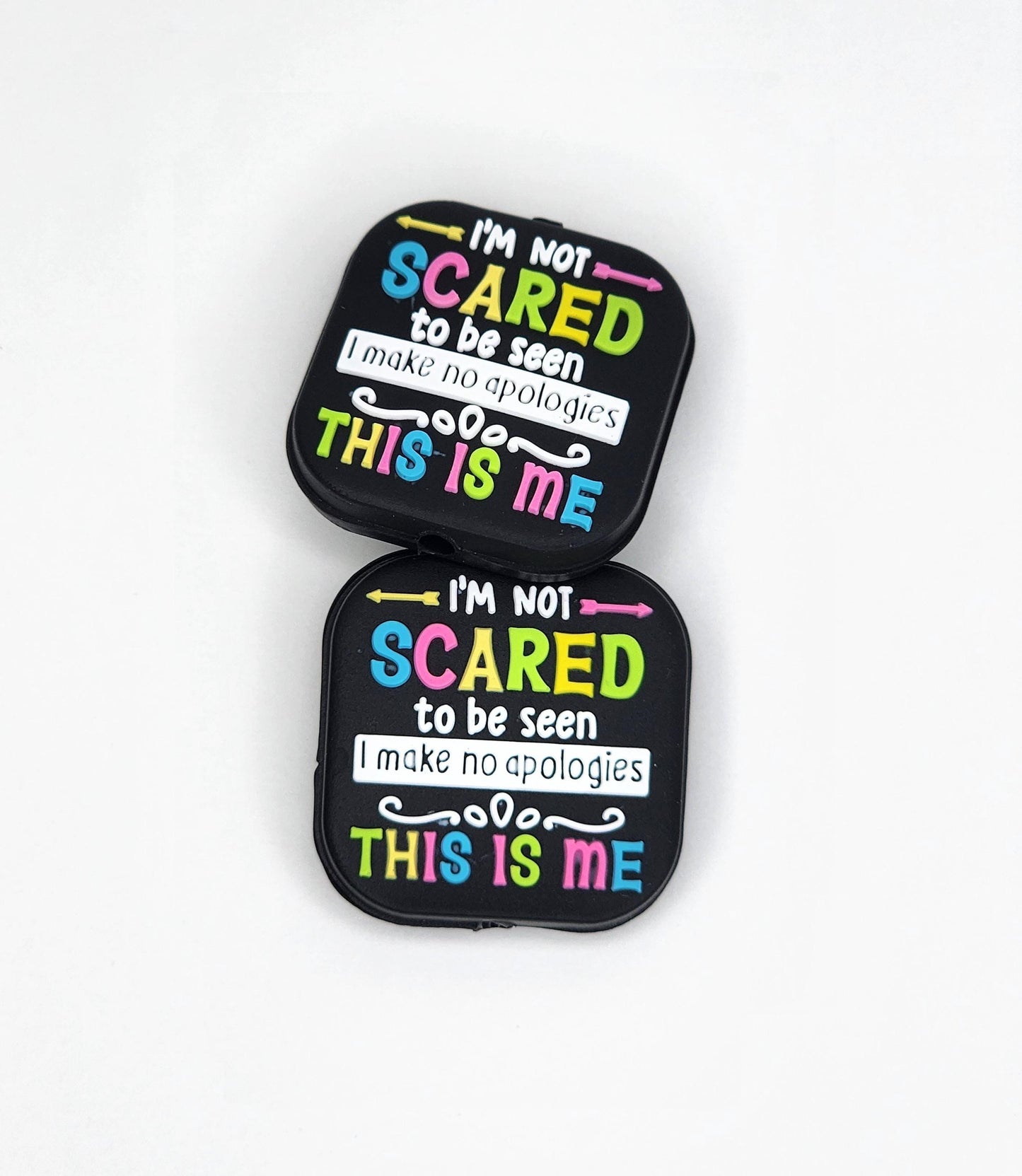 149 I'm Not Scared to Be Seen I Make No Apologies This Is Me Focal Bead 149