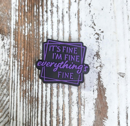 It's Fine I'm Fine Everything's Fine Focal Bead 26