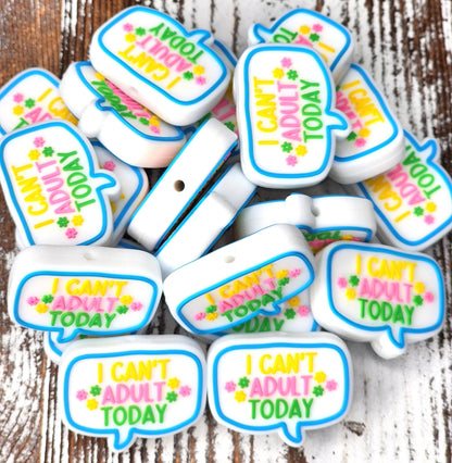 I Can't Adult Today Focal Bead 52