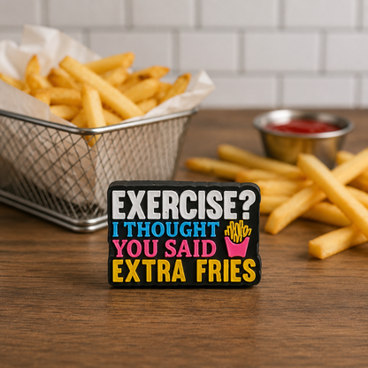 Exercise?  I Thought You Said Extra Fries Focal 86