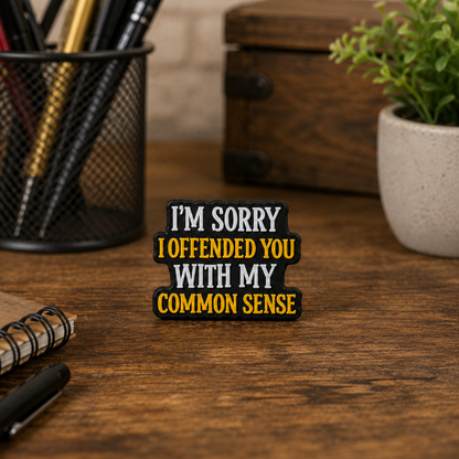Sorry I Offended You with My Common Sense Focal Bead 117