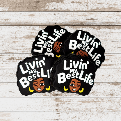 Living My Best Life Silicone Focal Bead 28