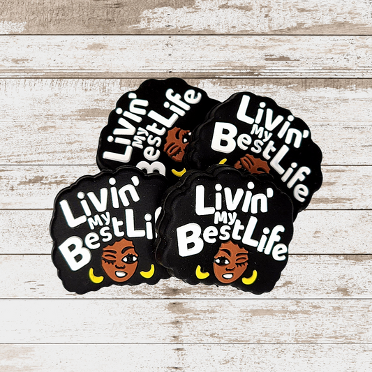 Living My Best Life Silicone Focal Bead 28