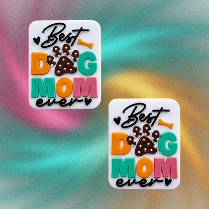 Best Dog Mom Ever Focal Bead 165