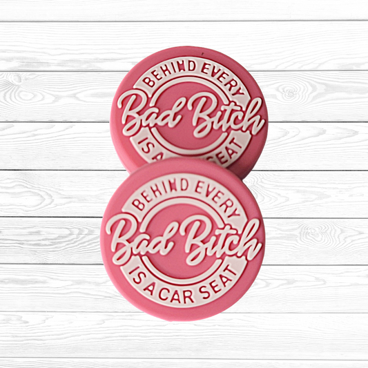 Behind Every Bad Bitch is a Car Seat Focal Bead 126