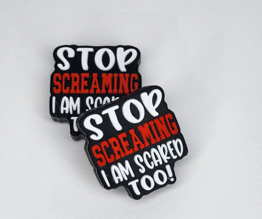 Stop Screaming I'm Scared Too Focal Bead 132