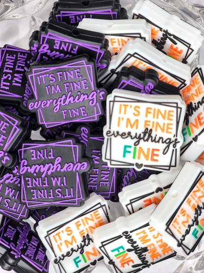 It's Fine I'm Fine Everything's Fine Focal Bead 26