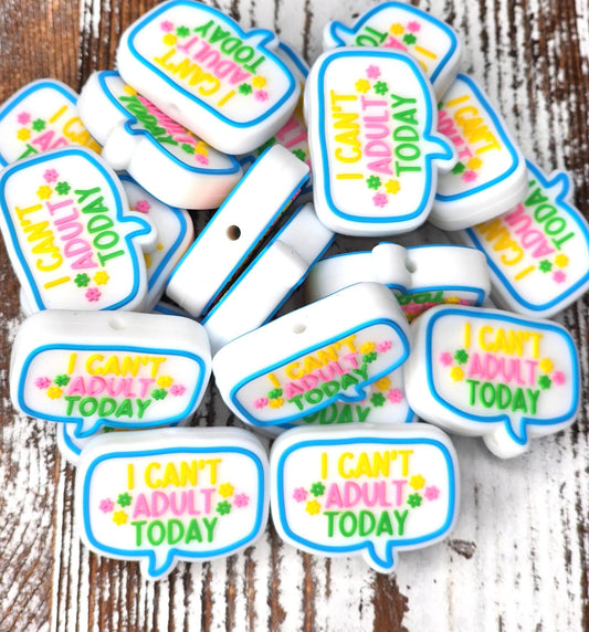 I Can't Adult Today Focal Bead 52