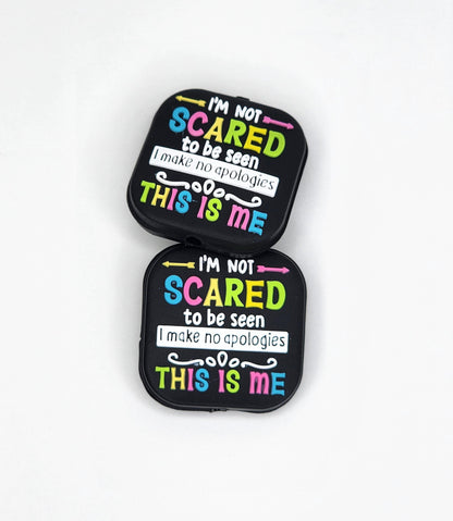 149 I'm Not Scared to Be Seen I Make No Apologies This Is Me Focal Bead 149