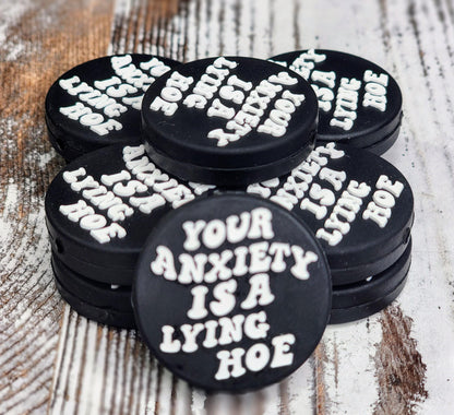 Your Anxiety Is a Lying Hoe Focal Bead 96