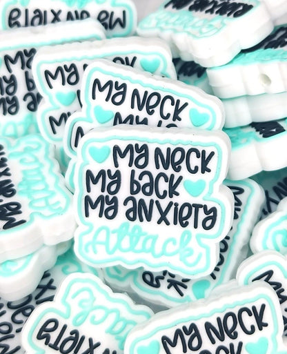 My Neck My Back My Anxiety Attack Focal Bead 45