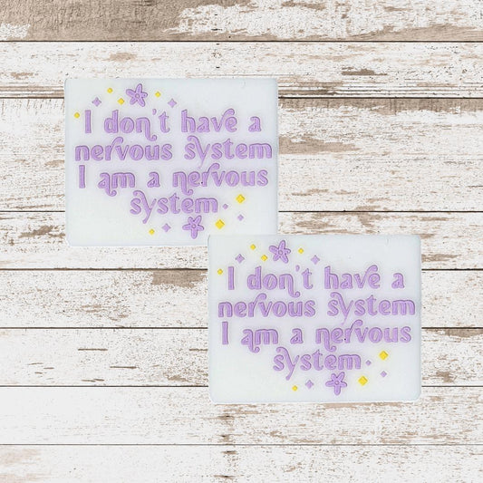 I Don't Have a Nervous System I Am One Focal Bead 154