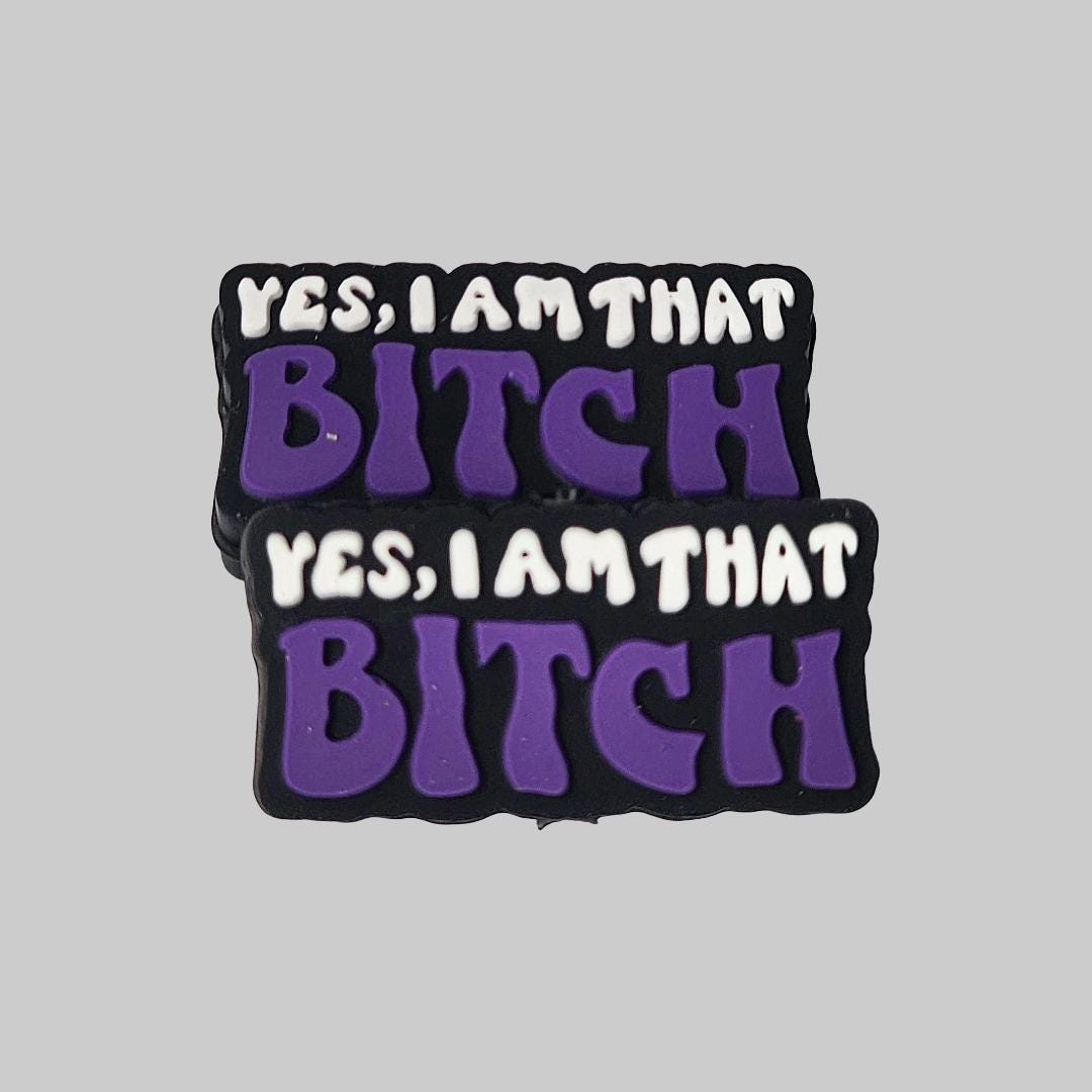 111 Yes, I Am That Bitch Focal Bead