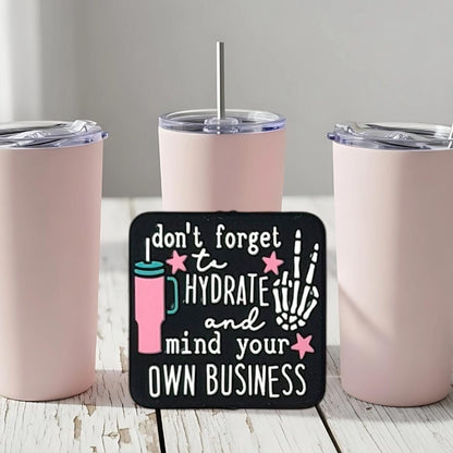 Don't Forget to Hydrate and Mind Your Own Business Focal Bead 196