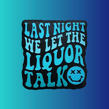 Last Night We Let the Liquor Talk Focal Bead 199