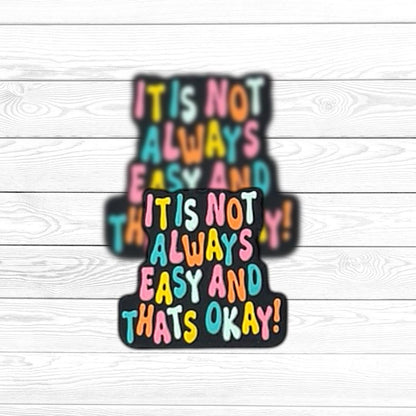 It Is Not Always Easy and That's Okay Focal Bead 198