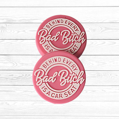 Behind Every Bad Bitch is a Car Seat Focal Bead 126