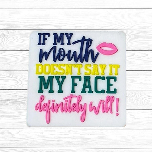 If My Mouth Doesn't Say It My Face Definitely Will Focal Bead 99