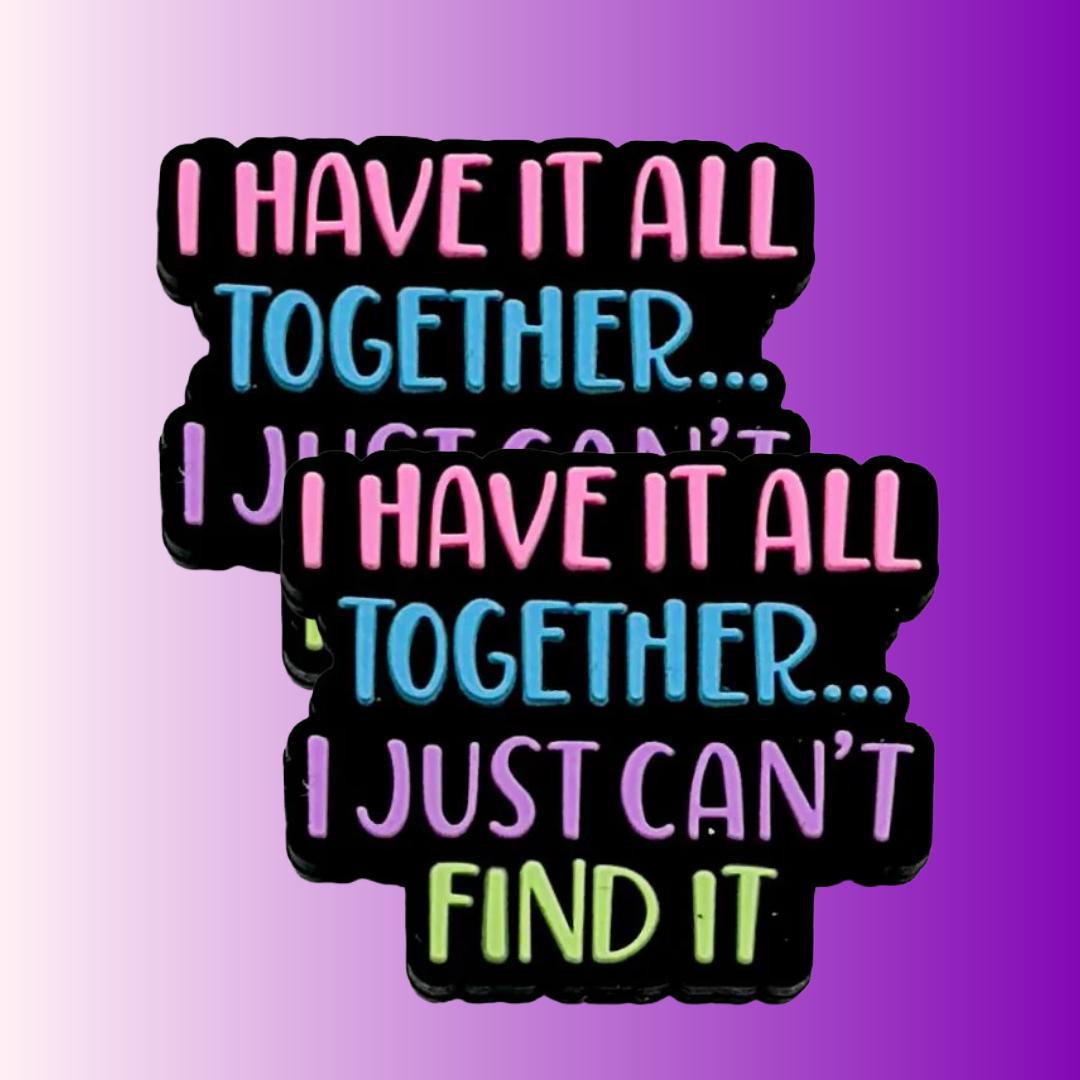 I Have It All Together...I Just Can't Find It Focal Bead 65