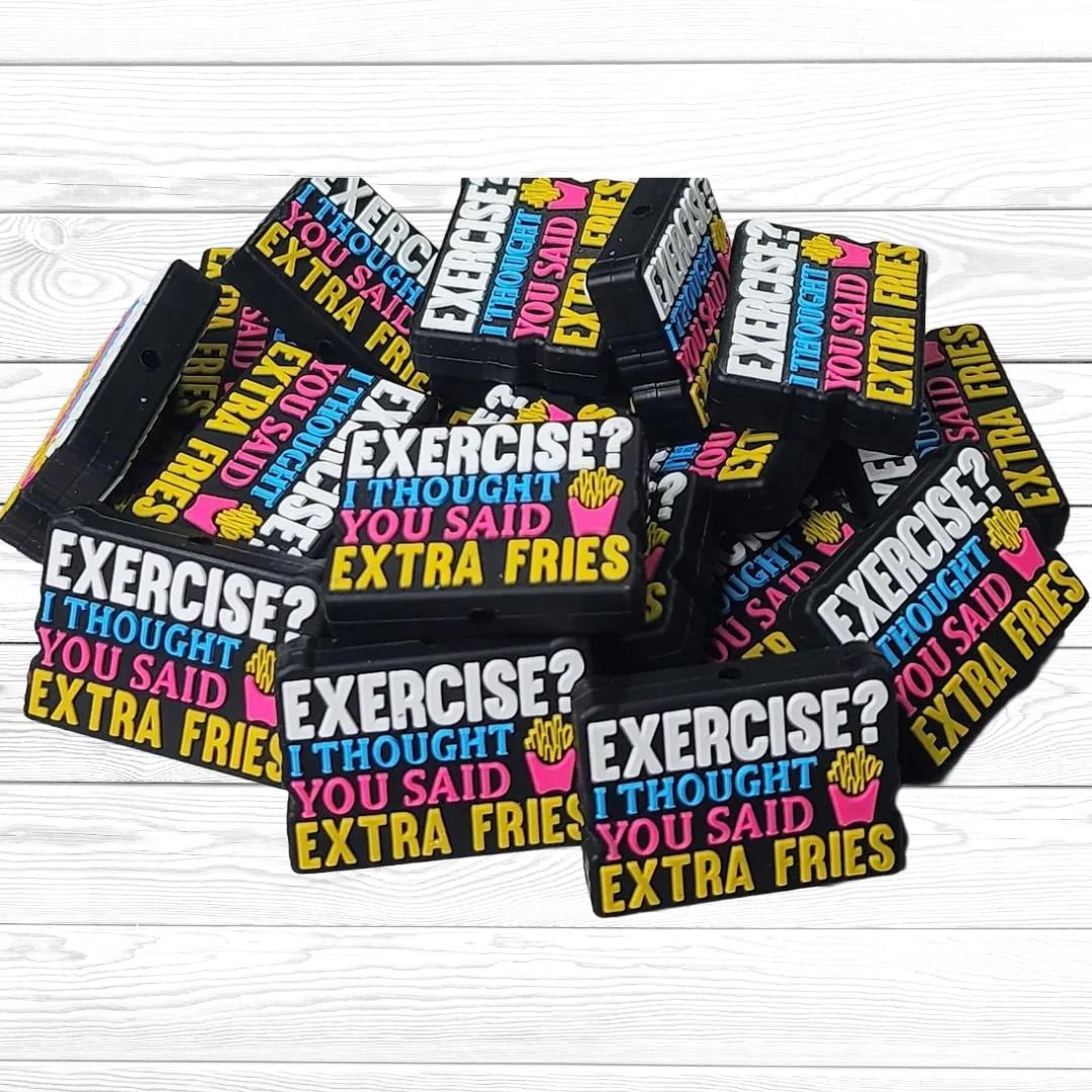 Exercise?  I Thought You Said Extra Fries Focal 86