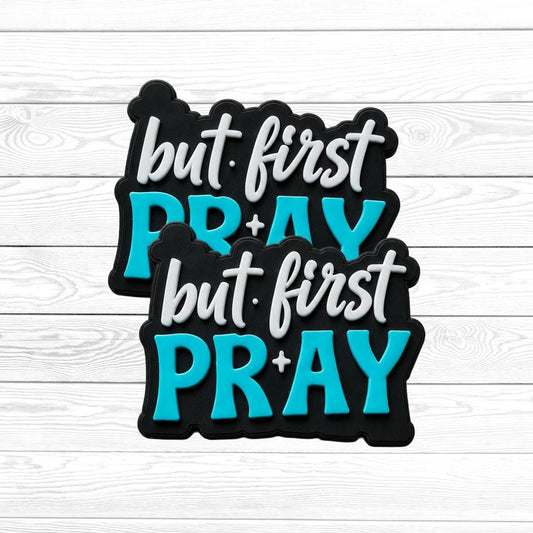 But First Pray Focal Bead 241